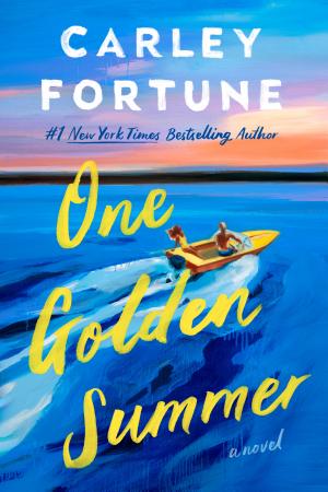 One Golden Summer by Carley Fortune — book cover