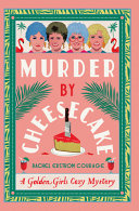 Murder by Cheesecake by Rachel Ekstrom Courage — book cover